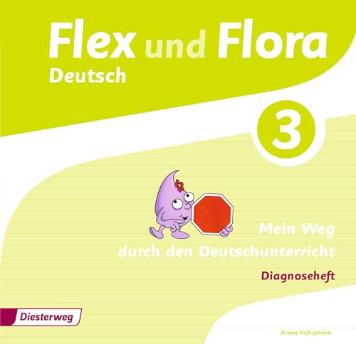 Flex und Flora: Diagnoseheft 3: Mein Weg durch den Deutschunterricht (Flex und Flora: Ausgabe 2013) von Westermann Bildungsmedien Verlag GmbH